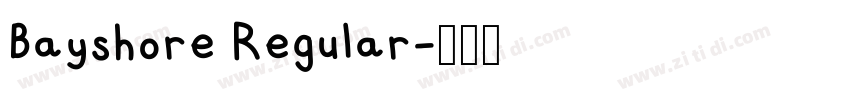 Bayshore Regular字体转换 Bayshore Regular字体转换